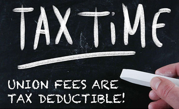 Tax time: Your union fees are tax deductible!