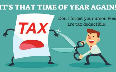 Tax time: Your union fees are tax deductible!