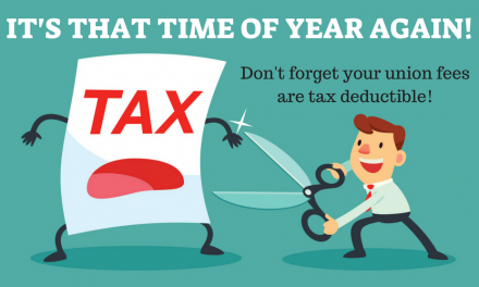 Tax time: Your union fees are tax deductible!