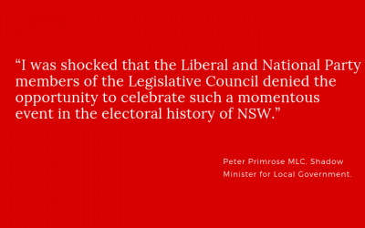 NSW LIBERAL-NATIONAL GOVERNMENT OBJECTS TO RECOGNISING 100 YEARS SINCE WOMEN COULD STAND FOR OFFICE