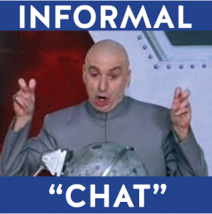 Informal chat