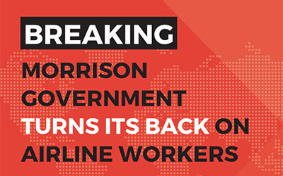 Morrison Government turns its back on airlines workers