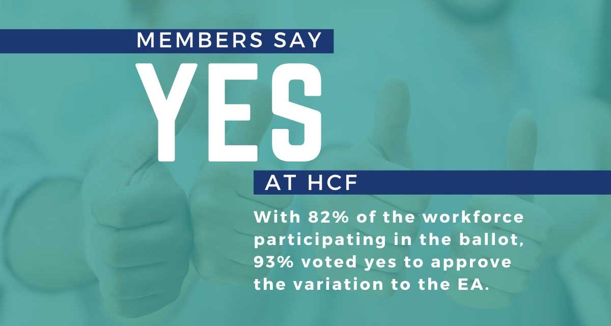 Variation to the HCF Enterprise Agreement 2018 Voted Up