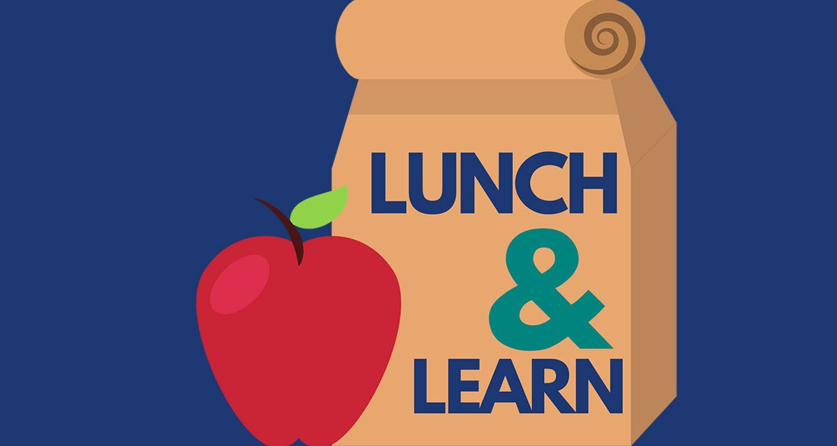 Our Lunch and Learn sessions!