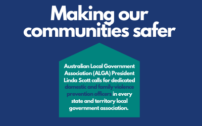 DEDICATED DOMESTIC VIOLENCE PREVENTION OFFICERS IN LOCAL GOVERNMENT CAN MAKE OUR COMMUNITIES SAFER