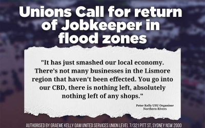 Australian Unions: Calls for Jobkeeper in flood zones to save struggling communities