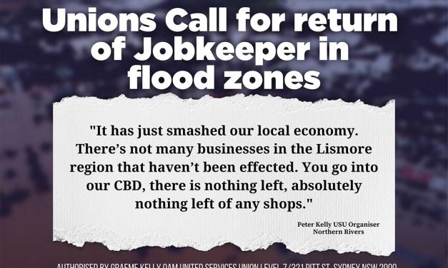Australian Unions: Calls for Jobkeeper in flood zones to save struggling communities